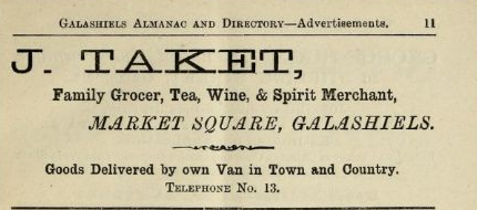 Advertisement for J. Taket, family grocer and tea, wine and spirit merchant, in the 1898 Galashiels and Selkirk directory